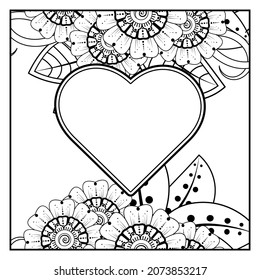 mehndi flower with frame in shape of heart. decoration in ethnic oriental, doodle ornament.