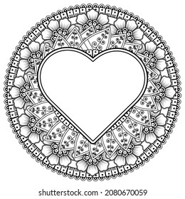 Mehndi flower with frame in shape of heart. decoration in ethnic oriental, doodle ornament.