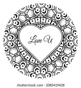 Mehndi flower with frame in shape of heart. decoration in ethnic oriental, doodle ornament.
