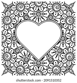 Flor de Mehndi con marco en forma de corazón. decoración étnica oriental, adorno de doodle.