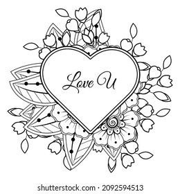 Mehndi flower with frame in shape of heart. decoration in ethnic oriental, doodle ornament.
