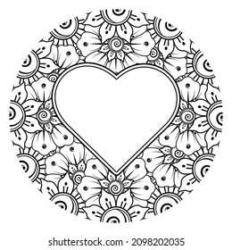 Mehndi flower with frame in shape of heart. decoration in ethnic oriental, doodle ornament.