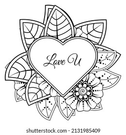 Flor de Mehndi con marco en forma de corazón. decoración étnica oriental, adorno de doodle.