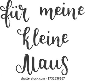 "Für meine kleine Maus" grabado a mano en alemán, en inglés significa "For my little mouse". Letras alemanas aisladas en blanco. Arte de caligrafía moderna vectorial 