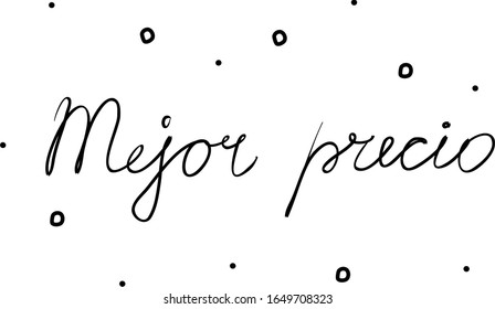 Mejor precio phrase handwritten with a calligraphy brush. Best price in spanish. Modern brush calligraphy. Isolated word black