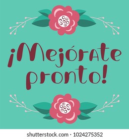 Mejorate pronto card with hand drawn lettering. Get well soon in Spanish. Decorative poster with handwritten inscription. Vector graphics illustration. Editable vector shapes