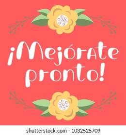 Mejorate pronto card with hand drawn lettering. Get well soon in Spanish. Decorative poster with handwritten inscription. Vector graphics illustration. Editable vector shapes