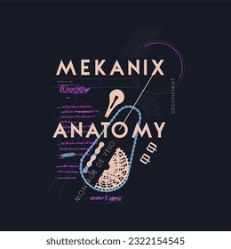 Mekanix anatomy typography slogan for t shirt printing, tee graphic design. 