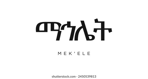 Mekele in the Ethiopia emblem. The design features a geometric style, vector illustration with bold typography in a modern font. The graphic slogan lettering.