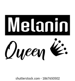  Melanin Queen. Isolated Vector Quote