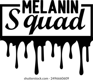 Melanin squad - Beautiful t-shirt design showcasing celebration-themed calligraphy. Inspired by Middle Eastern script styles, perfect for greeting templates, cards, mugs, and more.