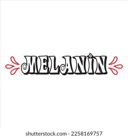 Melanin t-shirt design vector file