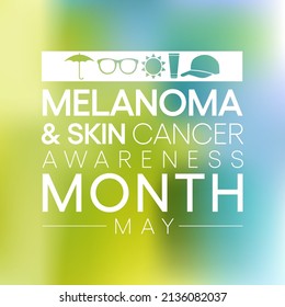 Melanoma and skin cancer awareness month observed every year in May, Exposure to ultraviolet (UV) rays causes most cases of melanoma, the deadliest kind of skin cancer. Vector illustration.