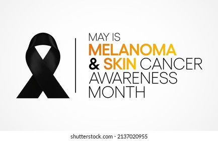 Melanoma and skin cancer awareness month observed every year in May, Exposure to ultraviolet (UV) rays causes most cases of melanoma, the deadliest kind of skin cancer. Vector illustration.