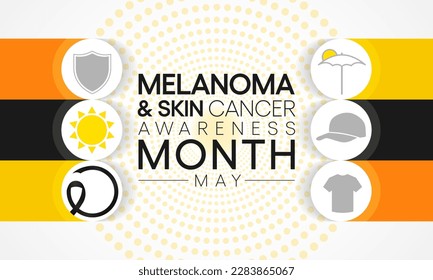 Melanoma and skin cancer awareness month observed each year in May, Exposure to ultraviolet (UV) rays causes most cases of melanoma, the deadliest kind of skin cancer. Vector illustration.