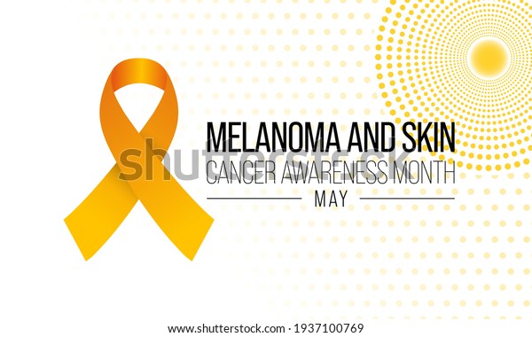 Melanoma and skin cancer awareness month\
observed each year in May, Exposure to ultraviolet (UV) rays causes\
most cases of melanoma, the deadliest kind of skin cancer. Vector\
illustration.