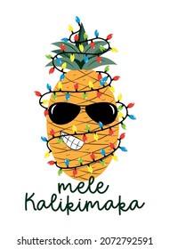 Mele Kalikimaka Happy New Year Christmas in Hawaiian pineapple in sunglasses with a garland. Xmas greeting.