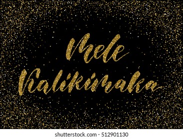 Mele Kalikimaka Happy New Year Christmas in Hawaiian, handwritten lettering design on golden glittery confetti texture background for prints, greeting cards, invitations.