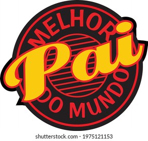 Melhoe pai do mundo t shirt design