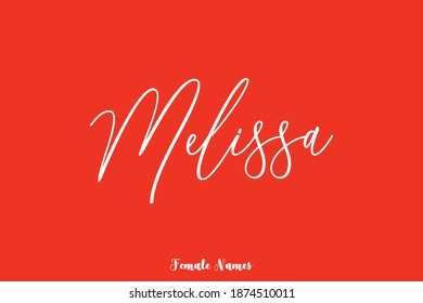 Melissa-Female Name Typescript Cursive Calligraphy On Red Background