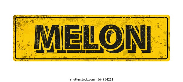 melon - Vector illustration - vintage rusty metal sign