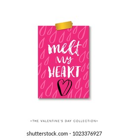 Melt my heart. Valentines day calligraphy gift card. Hand drawn design elements. Handwritten modern brush lettering. Vector illustration.