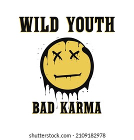 Melting emoji smile with drips and drop for t-shirt design with slogan. Typography graphics with distorted emoji smile for tee shirt. Apparel print design. Vector.