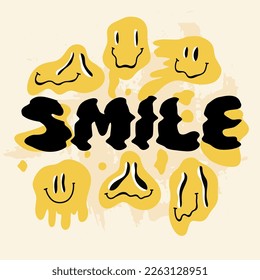 Melting faces. Smiling phrase. Yellow groovy emoji, dripping melty funny character and lettering, 70s hippie psychedelic card print or poster, vector cartoon flat style isolated illustration
