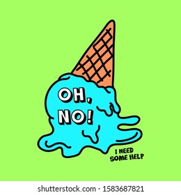 MELTING ICE CREAM CONE, SLOGAN PRINT VECTOR