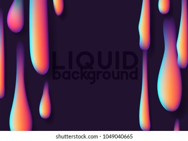 Melting liquid flowing into the bottom of the drops background. Texture 3D in gradient liquid vector.