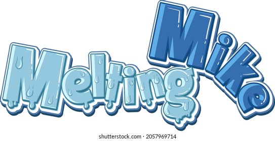 Melting Mike logo text design illustration