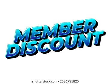 Member discount. Eye catching typography for campaign banner or advertisement layout