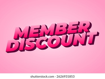 Member discount. Eye catching typography for campaign banner or advertisement layout