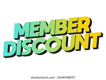 Member discount. Eye catching typography for campaign banner or advertisement layout
