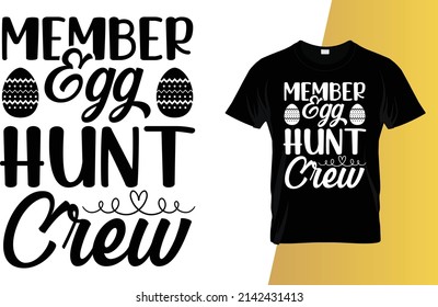 Member Egg hunt crew Happy Easter Day T-Shirt Design.