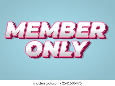 Member only. Text effect design for social media or marketing ads