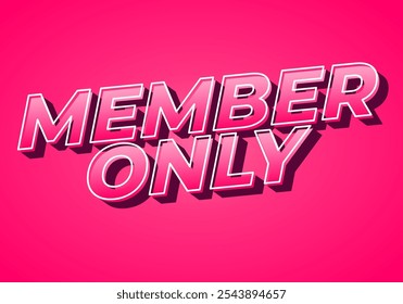 Member only. Text effect design for social media or marketing ads