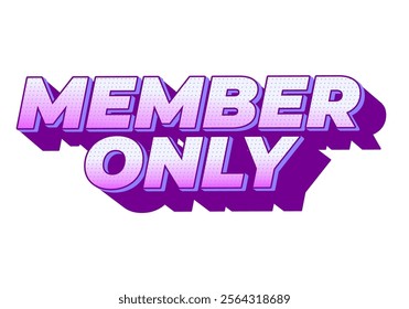 Member only. Text effect design for social media or marketing ads