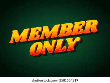 Member only. Text effect design for social media or marketing ads