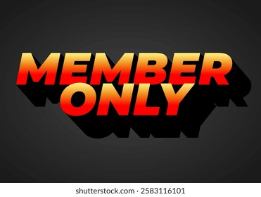 Member only. Text effect design for social media or marketing ads
