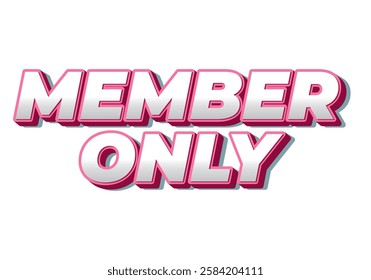 Member only. Text effect design for social media or marketing ads