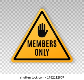 Members Only Icon. Closed Access Membership. Members Only Sign. Vector 