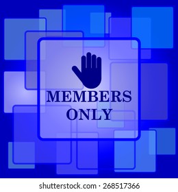 Members only icon. Internet button on abstract background. 