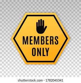 Members Only Sign. Closed Access Membership. Members Only Icon. Vector 