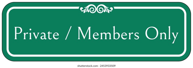 Members only sign and labels