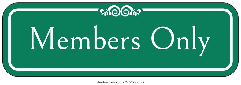 Members only sign and labels