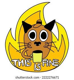 Meme cat on fire as famous dog with a cup while his house is burning down. Cartoon comic trendy vector illustration. Shocked pet with big eyes