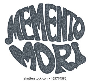 Memento Mori - handmade designer label on a white background. Design element for 
printing. Grunge style.Vector illustration