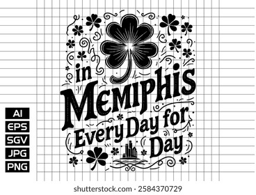 in memiphis every day for dy, t shirt design 2025