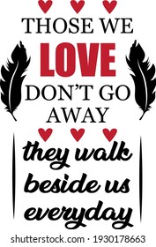 Memorable inscription. Touching heartwarming lettering. Black feather illustration vector.